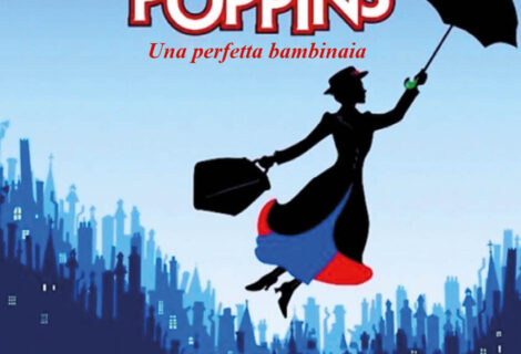 MARY POPPINS: UNA PERFETTA BAMBINAIA MARY POPPINS: UNA PERFETTA BAMBINAIA