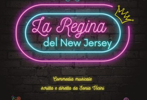 LA REGINA DEL NEW JERSEY – Compagnia Insiemepercaso LA REGINA DEL NEW JERSEY – Compagnia Insiemepercaso