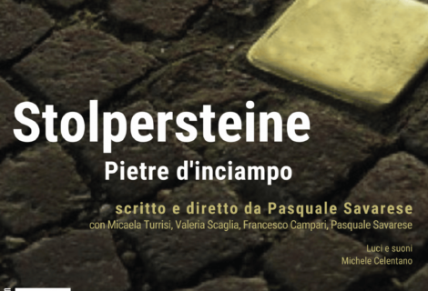 PIETRE D’INCIAMPO – Compagnia Cheproblemacè PIETRE D’INCIAMPO – Compagnia Cheproblemacè