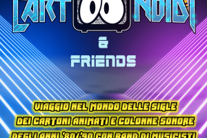 TRIBUTO A CARTONI E FILM ANNI ’80-’90 – Cartoonoidi & Friends